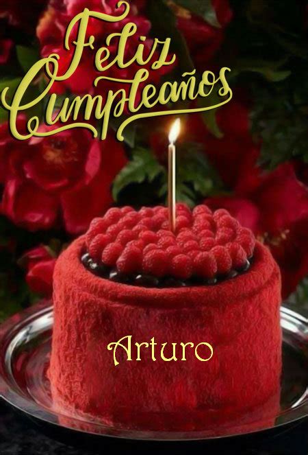 Feliz Cumpleaños Arturo Tarjetas De Felicitaciones E Imágenes Feliz