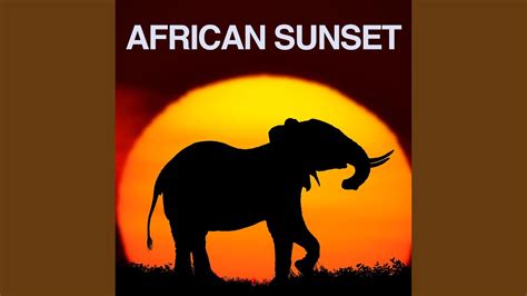 African Sunset Youtube
