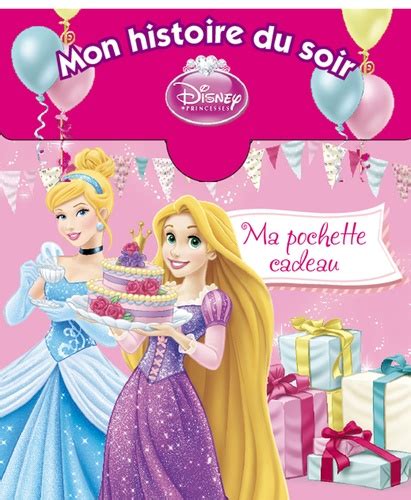 Mon Histoire Du Soir Ma Pochette Cadeau De Disney Album Livre