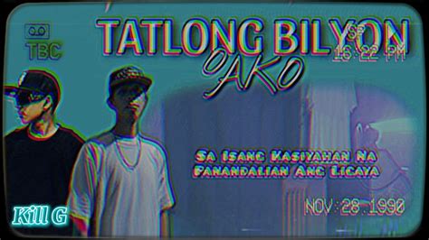 Tatlong Bilyon O Ako Nathan Ft Kill G Official Lyrics Video