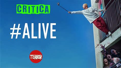 Alive 2020 Critica Reseña Review Youtube