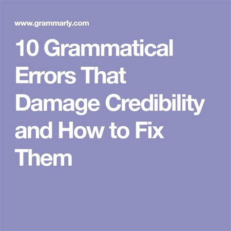 10 Grammatical Errors That Damage Credibility And How To Fix Them Grammatical Error Fix It