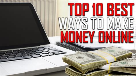 Top 10 Best Ways To Make Money Online Youtube