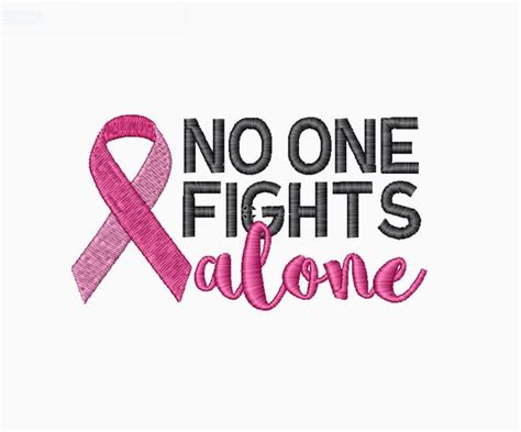 Breast Cancer No One Fights Alone Machine Embroidery Digitized Etsy