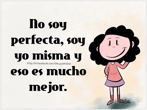 Dibujos A Go Go No Soy Perfecto No Soy Perfecta Frases Frases De