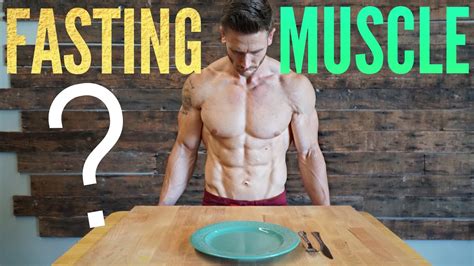 Fasting Can You Build Muscle Or Do You Lose It Youtube