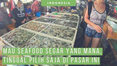 Pasar Ikan Kedonganan Tempat Beli Seafood Di Bali Selatan Jimbaran