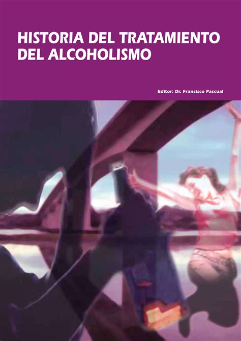 Socidrogalcohol Historia Del Tratamiento Del Alcoholismo