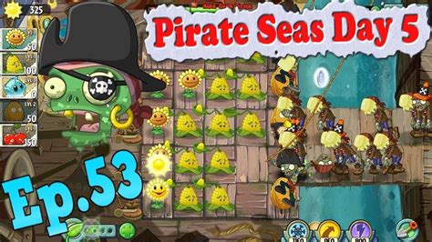 Plants Vs Zombies 2 Pirate Seas Day 5 Ep53 Youtube