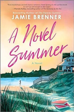 Amazon Com A Novel Summer EBook Brenner Jamie Kindle Store