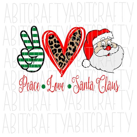 Peace Love Santa Claus Svg Png Jpeg Digital Download Etsy