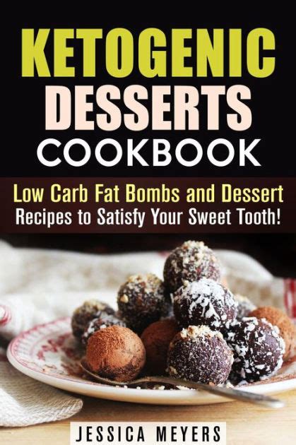 Also, we provide you with the nutrition facts and the nutritional profile analysis for every recipe. Ketogenic Desserts Cookbook: Low Carb Fat Bombs and ...