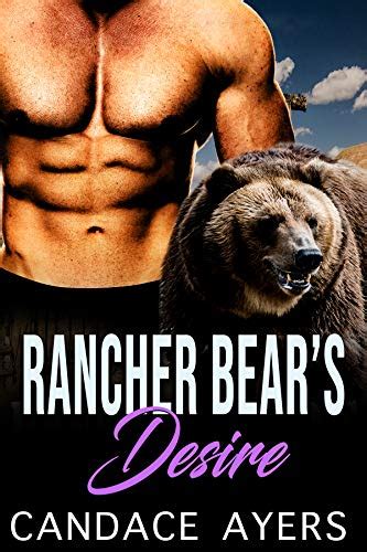 Rancher Bear S Desire Shifter Romance Rancher Bears Series Book Kindle Edition By Ayers