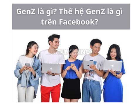 Gen Z Là Gì Thế Hệ Gen Z Là Gì Trên Facebook Tin Bên Lề