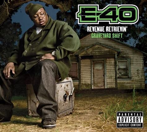E 40 Revenue Retrievin Graveyard Shift Lyrics And Tracklist Genius