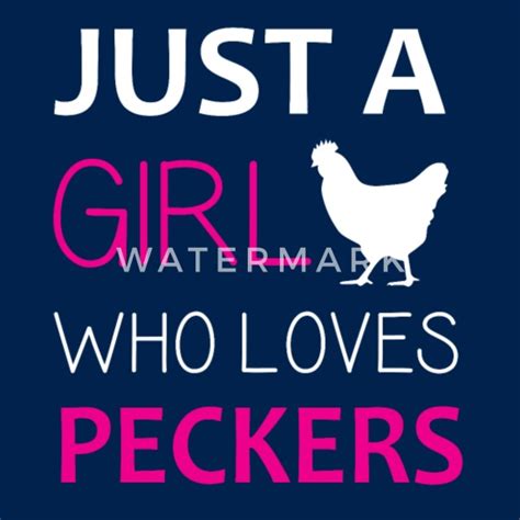 just a girl who loves peckers funny shirt women s t shirt spreadshirt