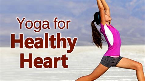 Yoga For Healthy Heart The Various Asanas For Healthy Heart Youtube