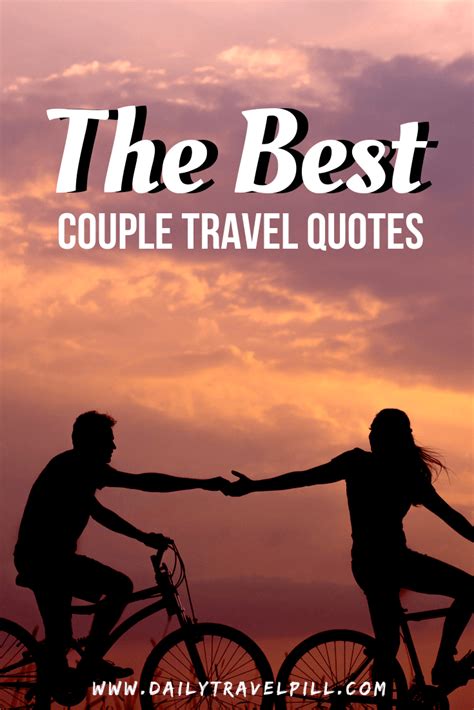 65 Couple Travel Quotes The Best Of 2019 Daily Travel Pill
