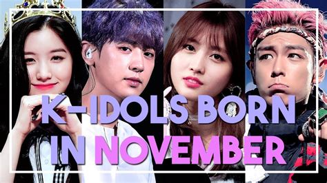 K Idols Born In November Youtube