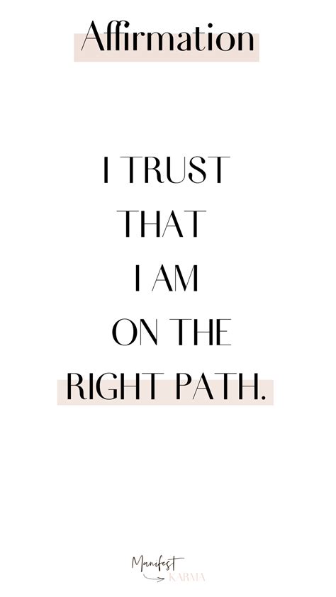 I Trust That I Am On The Right Path Positive Affirmations Quotes