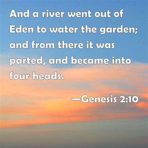 Genesis 210 And A River Went Out Of Eden To Water The Garden And From