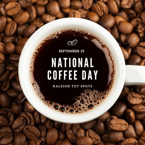 National Coffee Day Freebies Sept 29 2021 Raleigh Tot Spots