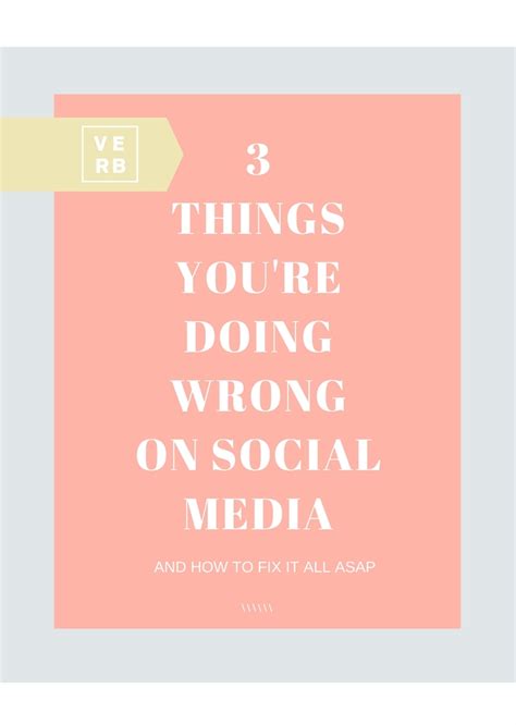 3 things you re doing wrong on social media