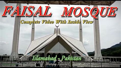 Memorable Tour To Faisal Masjid L Complete Video With Inside View L