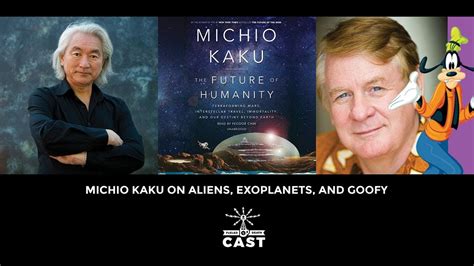 Science Michio Kaku Talks Aliens Exoplanets And Goofy Youtube