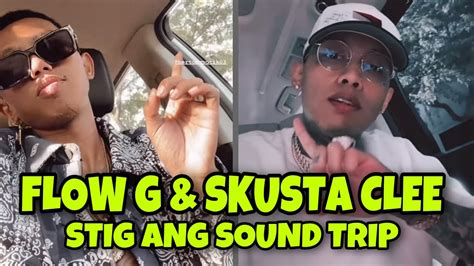 Flow G At Skusta Clee Stig Ang Sound Trip Youtube