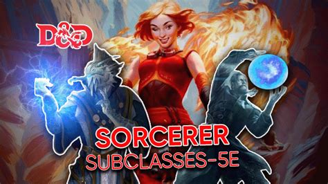Sorcerer Subclasses 5e Ranked By 2023 Guide Archetypes Dnd 5th Edition