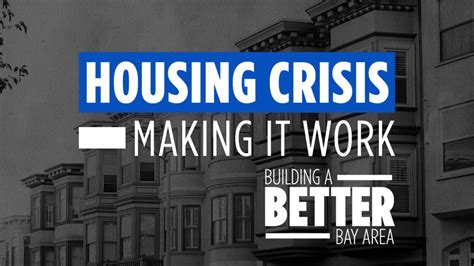 Bay Area Housing Crisis How Are You Making It Work