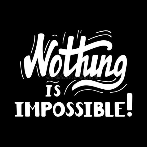Nothing Is Impossible Lettering Stock Illustration Illustration Of