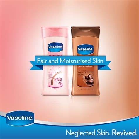 Its Time You Pampered Your Neglected Skin By Giving It Instant Fairness With Vaseline Healthy