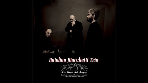 Natalino Marchetti Trio Youtube