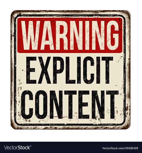 Warning Explicit Content Vintage Rusty Metal Sign Vector Image