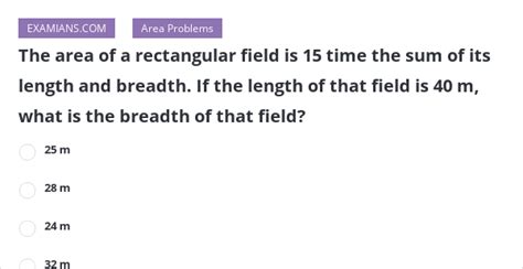 The Area Of A Rectangular Field Is 15 Time The Sum Of Its Length And