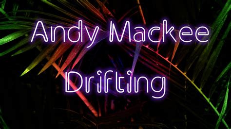 andy mackee drifting cover youtube