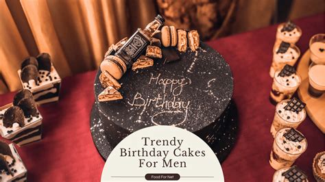 Trendy Birthday Cakes For Men Food For Net