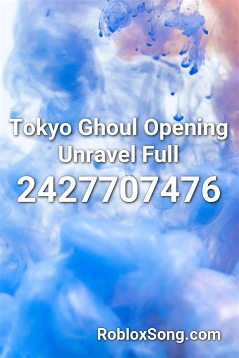 You can use the comment box at the bottom of this page to talk to us. Id Code For Tokyo Ghoul Unravel | StrucidCodes.org