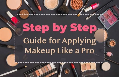 How To Apply Makeup Step By Step Like A Professional Guide