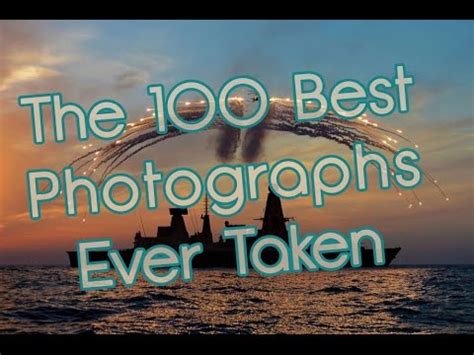 The 100 Best Photographs Ever Taken YouTube