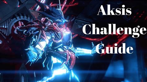 Destiny Rise Of Iron Aksis Challenge Mode Guide Supercharge