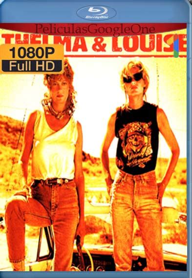 Dia adalah dilanku tahun 1991. Thelma Y Louise  1991 1080p BRrip [Latino- Español ...