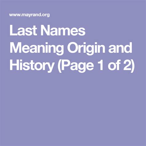 Find out how surnames are ranked in popularity, how many people in the united states of america bear a particular name, and how the statistics change between 1990 and 2000 us censuses. Last Names Meaning Origin and History (Page 1 of 2 ...