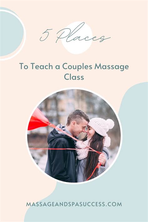 5 Places To Teach Couples Massage Classes Massage And Spa Success In 2021 Massage Classes