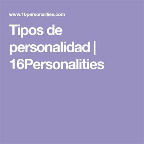 Tipos De Personalidad 16personalities Tipos De Personalidad Desafío De Escritura Consejos
