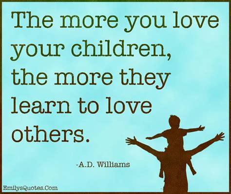 Love Your Children Quotes 16 Quotesbae