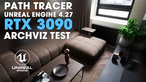 Rtx 3090 Testing Path Tracer In The Unreal Engine 427 Real Time