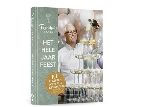 Rudolph S Nieuwe Boek Het Hele Jaar Feest Rudolph S Kitchen